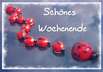 Schönes Wochenende