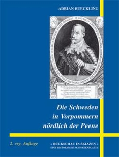 Adrian Bueckling: Die Schweden in Vorpommern nördlich der Peene